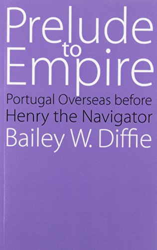 Cover for Bailey W. Diffie · Prelude to Empire: Portugal Overseas before Henry the Navigator (Paperback Book) (1960)