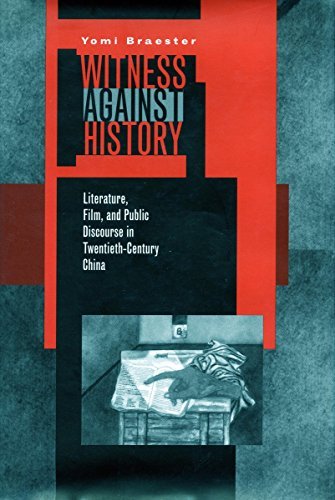Cover for Yomi Braester · Witness Against History: Literature, Film, and Public Discourse in Twentieth-Century China (Paperback Bog) (2003)