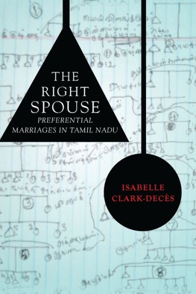 Cover for Isabelle Clark-Deces · The Right Spouse: Preferential Marriages in Tamil Nadu (Paperback Book) (2014)