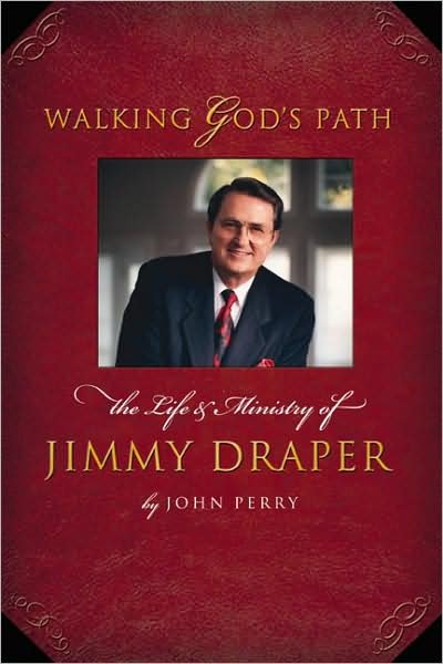 Cover for John Perry · Walking God's Path: The Life and Ministry of James T. Draper Jr. (Hardcover Book) (2005)
