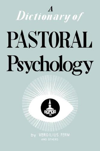 A Dictionary of Pastoral Psychology - Vergilius Ferm - Books - Philosophical Library - 9780806530499 - 1955