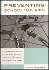 Preventing School Injuries - Marc Possner - Bücher - Rutgers University Press - 9780813527499 - 30. Juni 2006