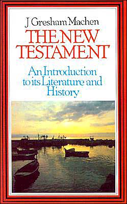 Cover for J. Gresham Machen · New Testament: an Introduction to Its History and Literature (Paperback Book) (1992)