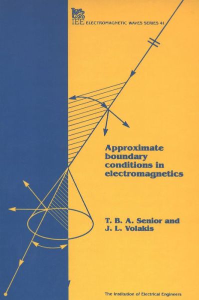 Cover for Senior, T.B.A. (Professor, University of Michigan, USA) · Approximate Boundary Conditions in Electromagnetics - Electromagnetic Waves (Hardcover Book) (1995)