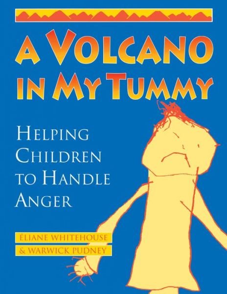 Cover for Eliane Whitehouse · A Volcano in My Tummy: Helping Children to Handle Anger (Pocketbok) (1996)