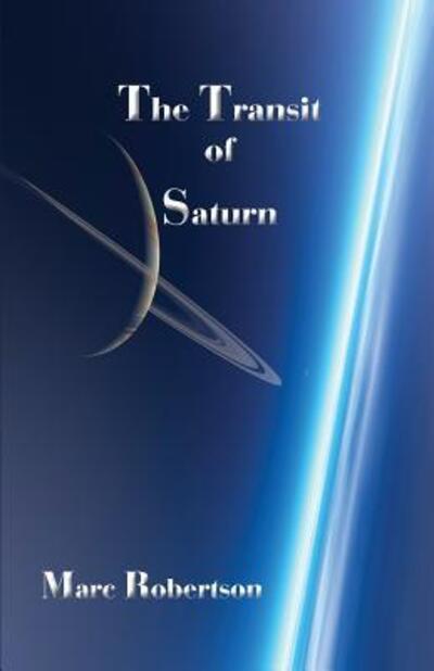 Cover for Marc Robertson · Transit of Saturn (Paperback Book) (2017)