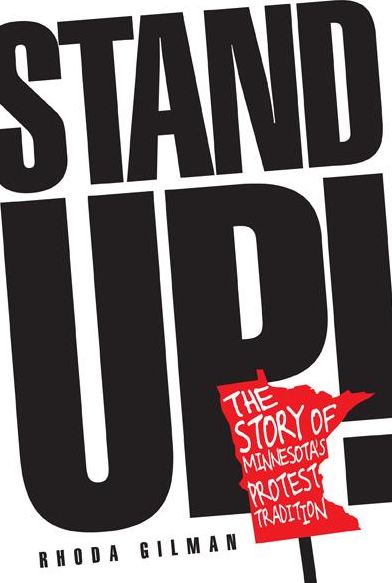 Cover for Rhoda R. Gilman · Stand Up!: the Story of Minnesota's Protest Tradition (Paperback Book) (2012)