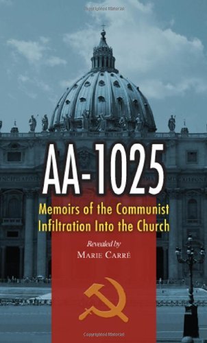 Cover for Marie Carre · Aa-1025: the Memoirs of a Communist's Infiltration in to the Church. (Paperback Book) (1972)