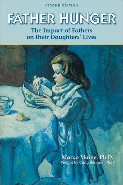 Cover for Ph.D. Maine · Father Hunger: Fathers, Daughters, and the Pursuit of Thinness (Paperback Book) [Second edition] (2004)