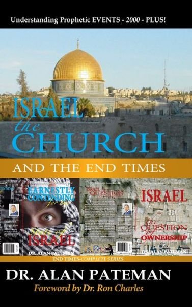 Cover for Alan Pateman · Israel, the Church and the End Times, Understanding Prophetic EVENTS-2000-PLUS! (Gebundenes Buch) (2020)