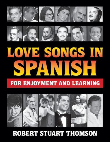 Cover for Robert Stuart Thomson · Love songs in Spanish for Enjoyment and Learning (Paperback Book) (2015)