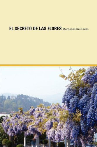 Cover for Salisachs Mercedes · El Secreto De Las Flores (Rediscovered Books) (Spanish Edition) (Paperback Book) [Spanish edition] (2007)