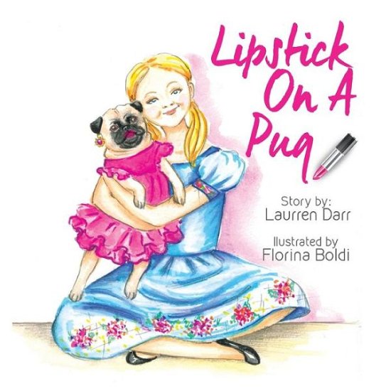 Cover for Laurren Darr · Lipstick on a Pug (Paperback Book) (2015)