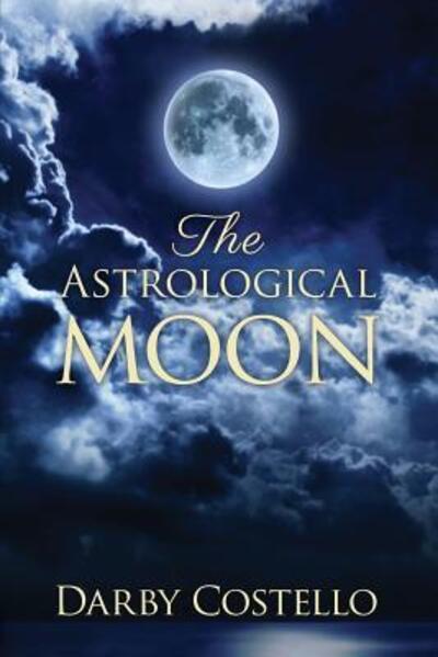 Cover for Darby Costello · The Astrological Moon (Paperback Book) (2017)