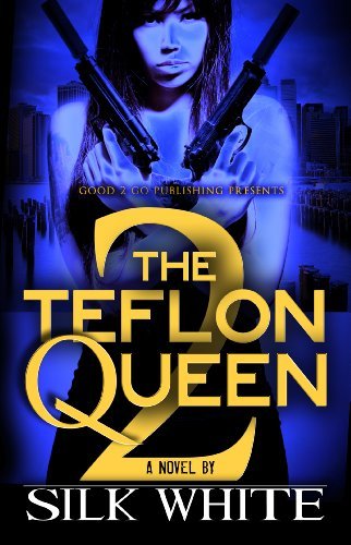 Cover for Silk White · The Teflon Queen Pt 2 (Paperback Book) (2013)