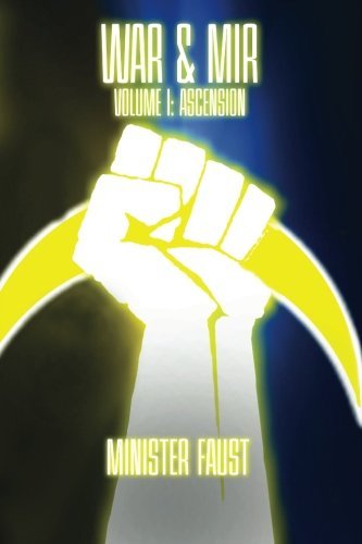 Cover for Minister Faust · War &amp; Mir, Volume I: Ascension (Paperback Book) (2012)