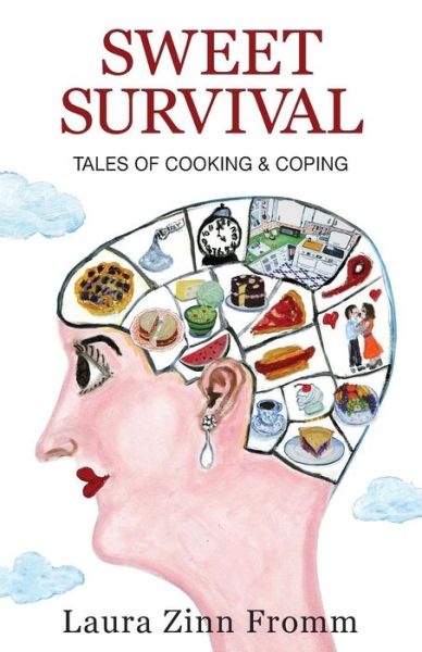 Cover for Laura Zinn Fromm · Sweet Survival-tales of Cooking &amp; Coping (Paperback Book) (2014)