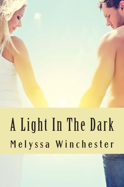Cover for Melyssa Winchester · A Light in the Dark (Love United Series) (Volume 5) (Paperback Book) (2014)