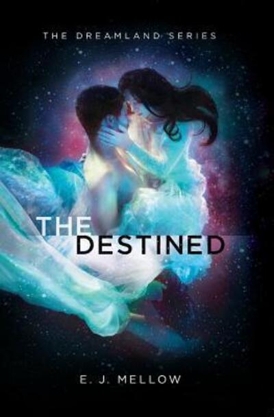 Cover for E J Mellow · The Destined (Paperback Book) (2016)