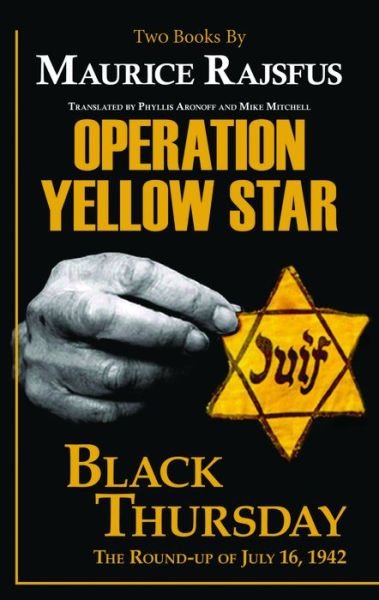 Cover for Maurice Rajsfus · Operation Yellow Star / Black Thursday (Paperback Book) (2017)