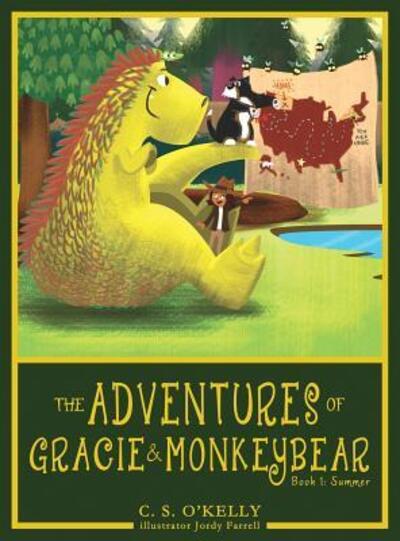 Cover for C S O'Kelly · The Adventures of Gracie &amp; MonkeyBear : Book 1 (Hardcover Book) (2017)