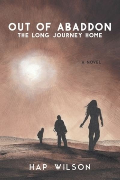 Cover for Hap Wilson · Out of Abaddon: The Long Journey Home (Pocketbok) (2021)