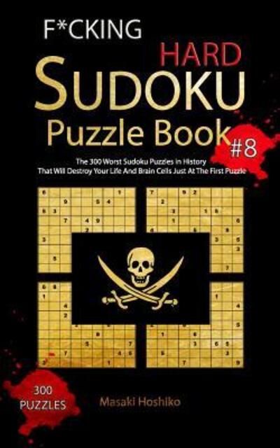 Cover for Masaki Hoshiko · F*cking Hard Sudoku Puzzle Book #8 (Paperback Book) (2019)