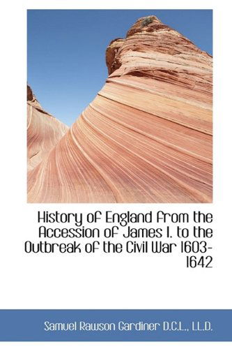 Cover for Samuel Rawson Gardiner · History of England from the Accession of James I. to the Outbreak of the Civil War 1603-1642 (Hardcover Book) (2009)