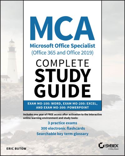 Cover for Eric Butow · MCA Microsoft Office Specialist (Office 365 and Office 2019) Complete Study Guide: Word Exam MO-100, Excel Exam MO-200, and PowerPoint Exam MO-300 (Paperback Book) (2021)