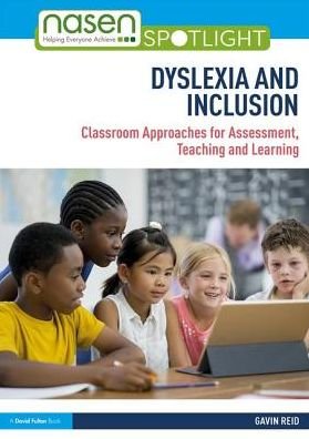 Cover for Gavin Reid · Dyslexia and Inclusion: Classroom Approaches for Assessment, Teaching and Learning - nasen spotlight (Pocketbok) (2019)