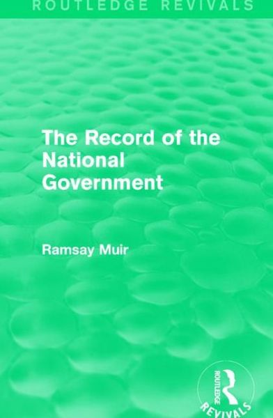 Cover for Ramsay Muir · The Record of the National Government (Hardcover Book) (2016)