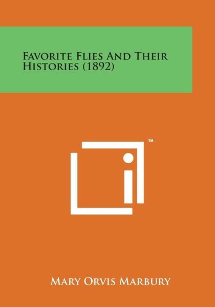 Cover for Mary Orvis Marbury · Favorite Flies and Their Histories (1892) (Paperback Bog) (2014)