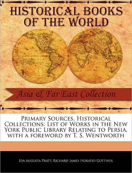 Cover for Ida Augusta Pratt · List of Works in the New York Public Library Relating to Persia (Paperback Book) (2011)