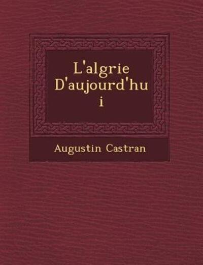 Cover for Augustin Cast Ran · L'alg Rie D'aujourd'hui (Paperback Book) (2012)