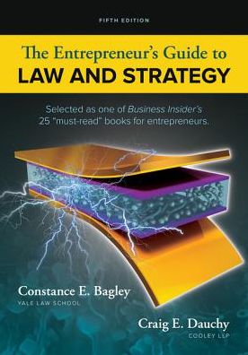 Cover for Bagley, Constance E. (Yale School of Management) · The Entrepreneur's Guide to Law and Strategy (Paperback Book) (2017)