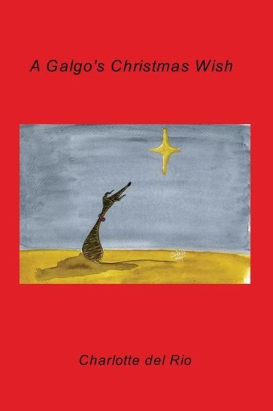 Cover for Charlotte Del Rio · A Galgo's Christmas Wish (Paperback Book) (2014)