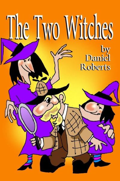 Cover for Daniel Roberts · The Two Witches (Paperback Book) (2014)