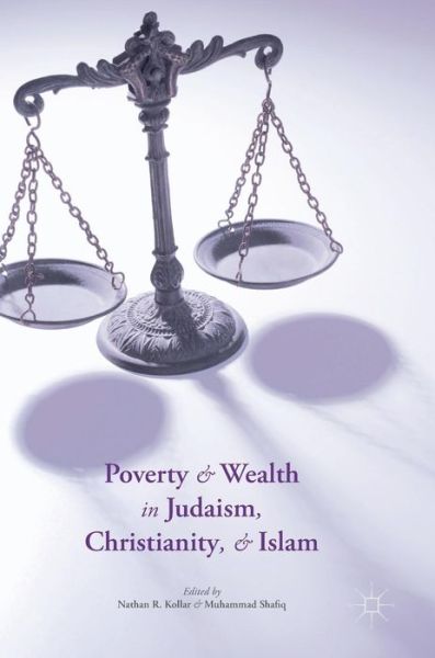 Cover for Kollar · Poverty and Wealth in Judaism, Christianity, and Islam (Hardcover Book) [1st ed. 2016 edition] (2016)