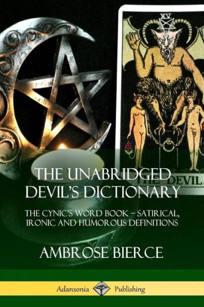 Cover for Ambrose Bierce · The Unabridged Devil's Dictionary (Paperback Book) (2018)