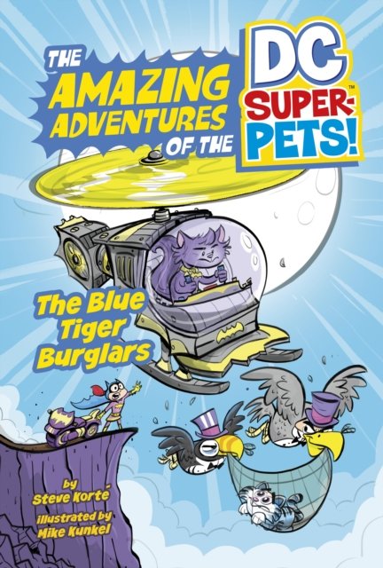 Cover for Steve Korte · The Blue Tiger Burglars - The Amazing Adventures of the DC Super-Pets (Hardcover Book) (2023)