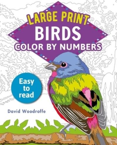 Cover for David Woodroffe · Large Print Color by Numbers Birds (N/A) (2022)