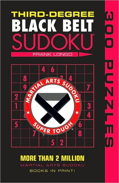 Cover for Frank Longo · Third-Degree Black Belt Sudoku® - Martial Arts Puzzles Series (Paperback Bog) (2009)