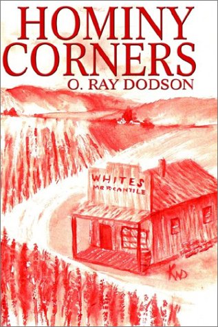 Cover for O. Ray Dodson · Hominy Corners (Hardcover Book) (2002)