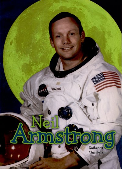 Neil Armstrong - Science Biographies - Catherine Chambers - Bøger - Pearson Education Limited - 9781406272499 - June 4, 2015