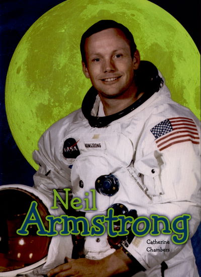 Cover for Catherine Chambers · Neil Armstrong - Science Biographies (Paperback Book) (2015)