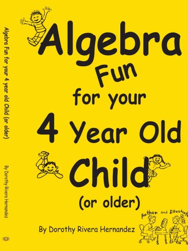 Cover for Dorothy Hernandez · Algebra Fun for Your 4 Year Old Child (Or Older) (Taschenbuch) (2005)