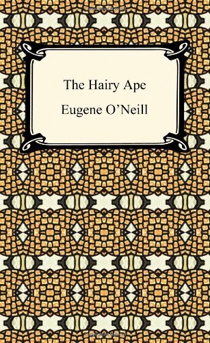 Cover for Eugene Gladstone O'neill · The Hairy Ape (Digireads.com Classic) (Paperback Bog) (2009)
