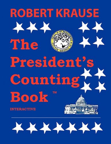 Cover for Robert Krause · The President's Counting Book: the Future Generations of America (Paperback Book) (2011)