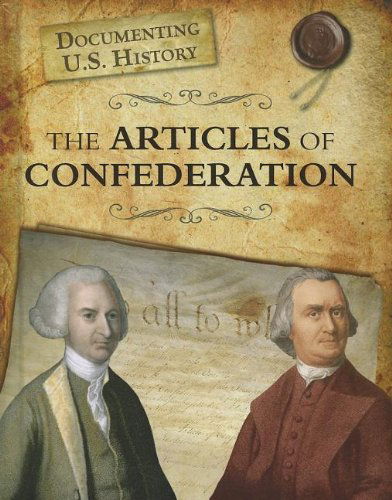 Cover for Liz Sonneborn · The Articles of Confederation (Documenting U.s. History) (Hardcover Book) (2012)