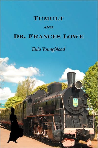 Cover for Eula Youngblood · Tumult and Dr. Frances Lowe (Pocketbok) (2007)